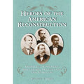 Pre-Owned Heroes of the American Reconstruction Hardcover C554771